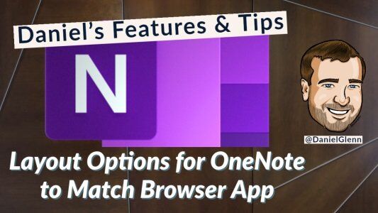 Layout Options for OneNote to Match Browser App