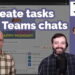 Create tasks from Teams chats and channel posts - 365 Message Center Show #191