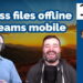 Access files offline in Teams mobile - 365 Message Center Show #193