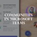 Communities in Microsoft Teams - Daniel Glenn