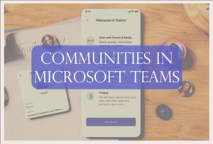 Communities in Microsoft Teams - Daniel Glenn