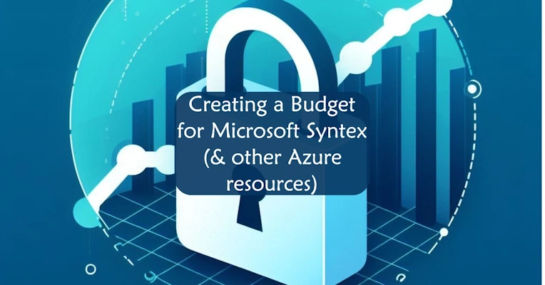 Creating a Budget for Microsoft Syntex - text on top of a padlock with a background of a graph