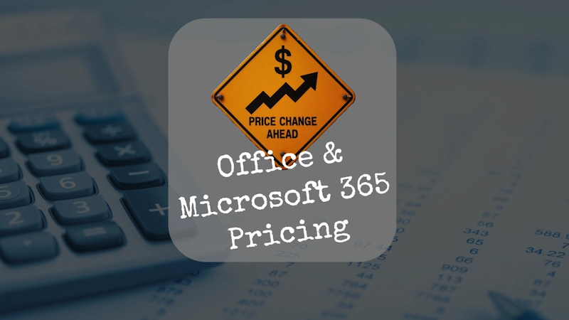 Office and Microsoft 365 Pricing change