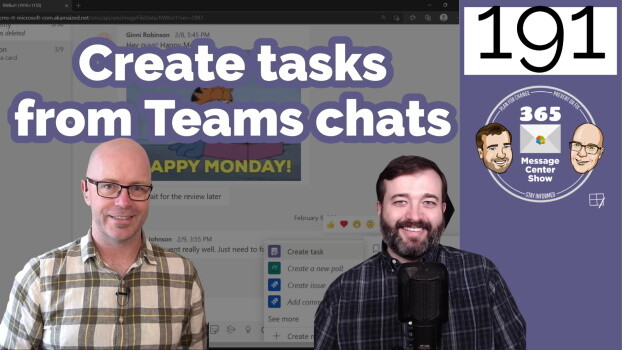 Create tasks from Teams chats and channel posts - 365 Message Center Show #191