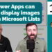 Power Apps can now display images from Microsoft Lists - 365 Message Center Show #196