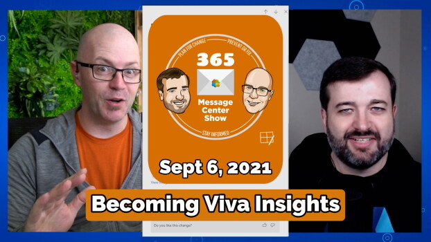 MyAnalytics Insights become Microsoft Viva Insights - 365 Message Center Show #209