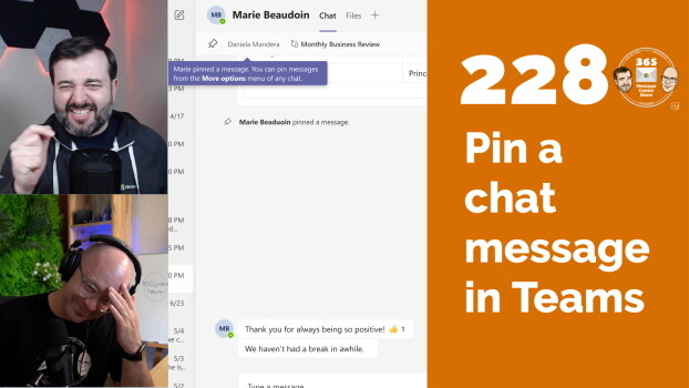 Pinned Teams chat, Compact chat, Comments on Stream videos - 365 Message Center Show #228