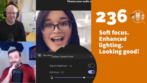 Soft focus and enhanced lighting in Teams video meetings - 365 Message Center Show #236
