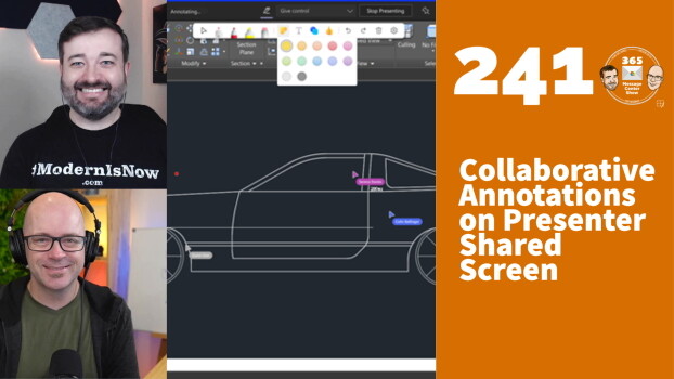 Collaborative Annotations on Presenter Shared Screen - 365 Message Center Show #241