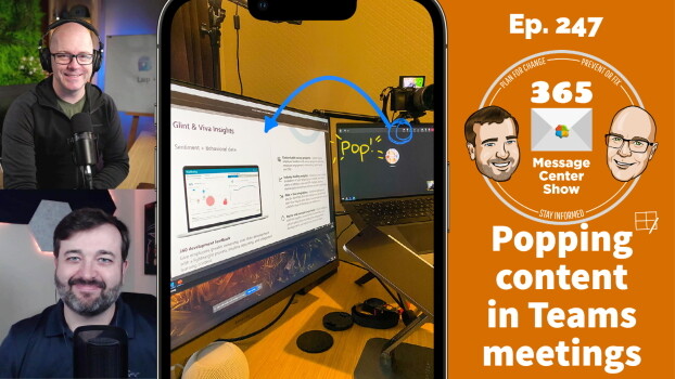 Pop out shared Teams content in separate window - 365 Message Center Show #247