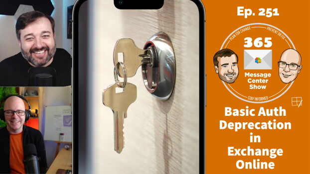 Basic Authentication Deprecation in Exchange Online - 365 Message Center Show #251