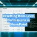 Resetting Item-Level Permissions in SharePoint
