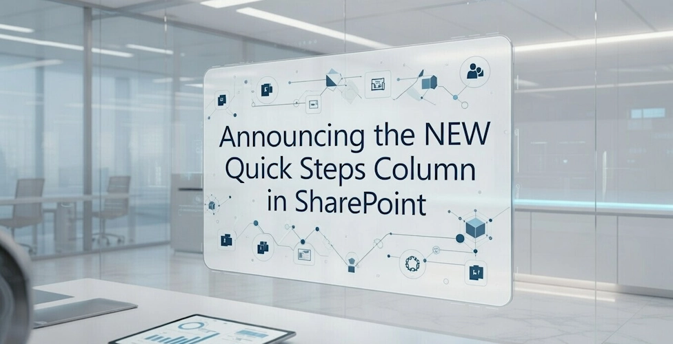 Announcing the NEW Quick Steps Column in SharePoint
